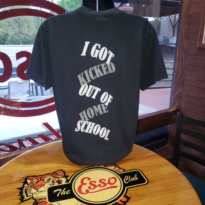 The Esso Club Kicked out of Home School Shirt